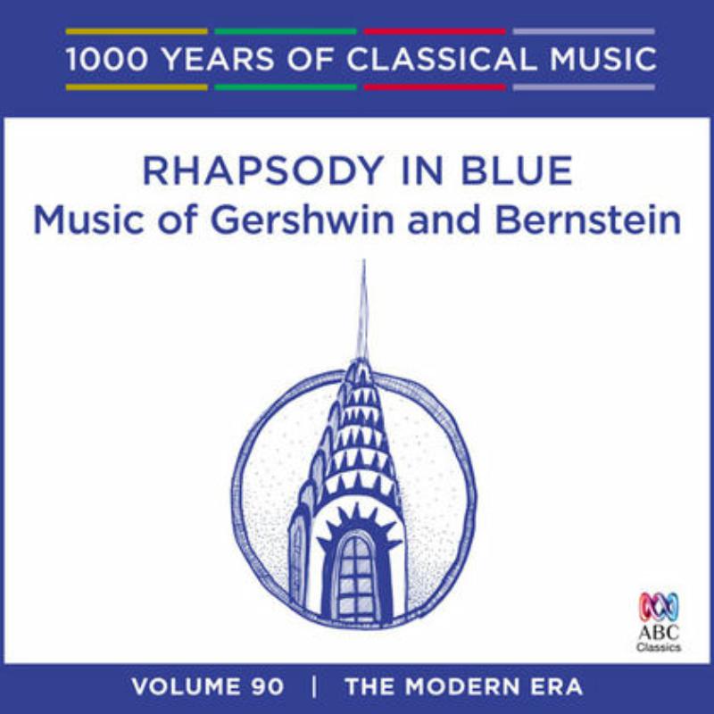 Various Artists: Music Of Gershwin And Bernstein - 1000 Years Of Classical Music Vol. 90