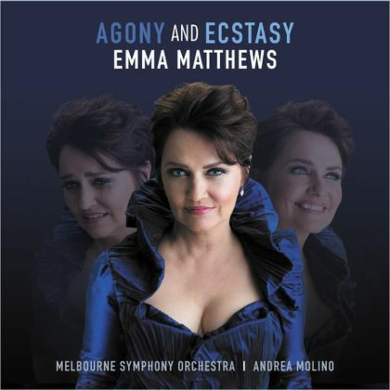 Emma Matthews, Melbourne Symphony Orchestra: Agony And Ecstasy