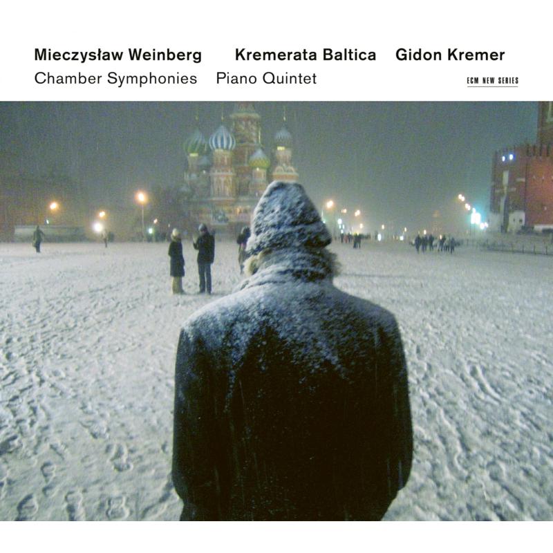Gidon Kremer & Kremerata Baltica: Mieczyslaw Weinberg: Chamber Symphonies & Piano Quintet