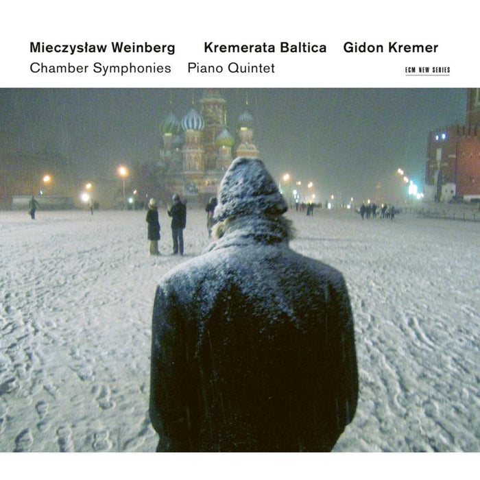 Gidon Kremer & Kremerata Baltica: Mieczyslaw Weinberg: Chamber Symphonies & Piano Quintet