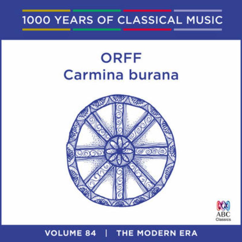 Various Artists: Orff: Carmina Burana: 1000 Years Of Classical Music Vol. 84