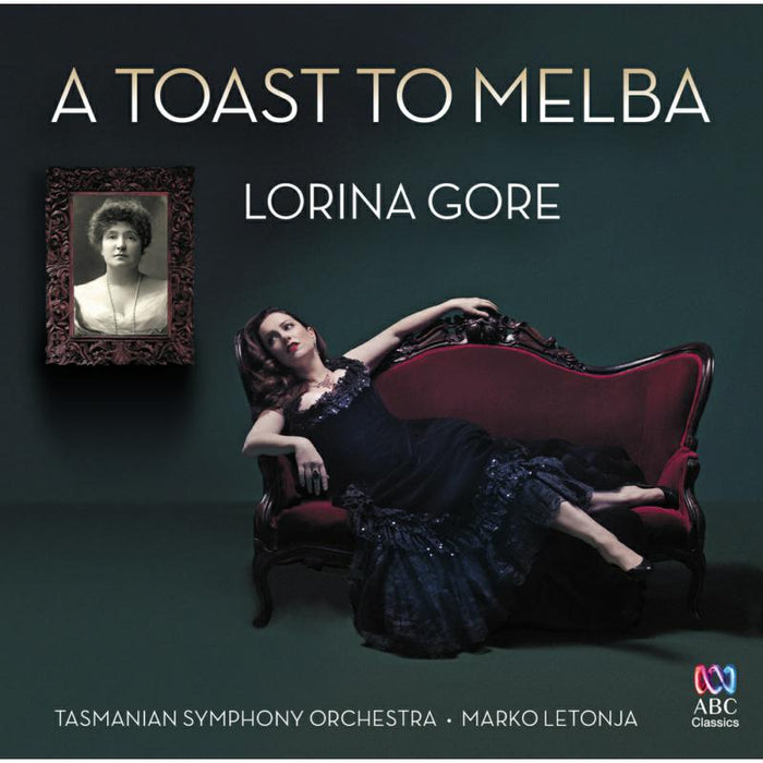 Lorina Gore / Tasmanian Symphony Orchestra: A Toast To Melba