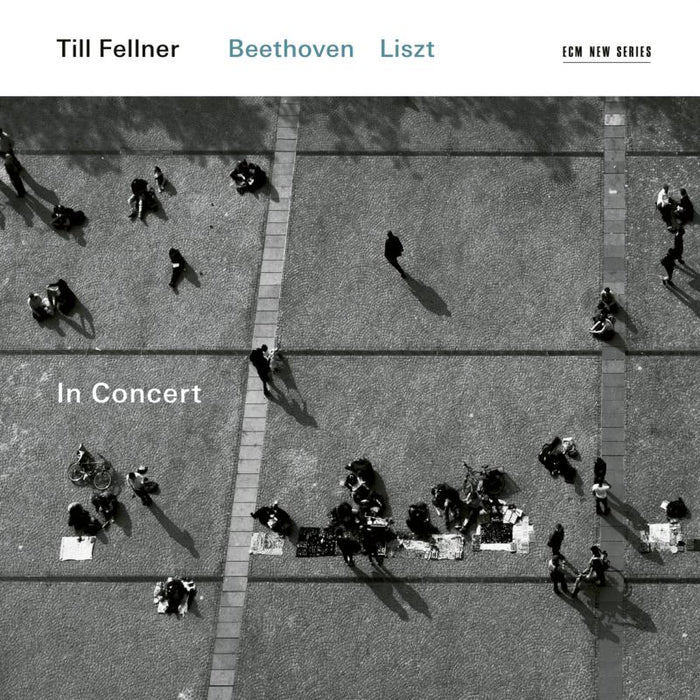 Till Fellner: In Concert: Beethoven & Liszt