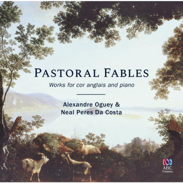 Alexandre Oguey, Neal Peres Da Costa: Pastoral Fables: Works For Cor Anglais & Piano