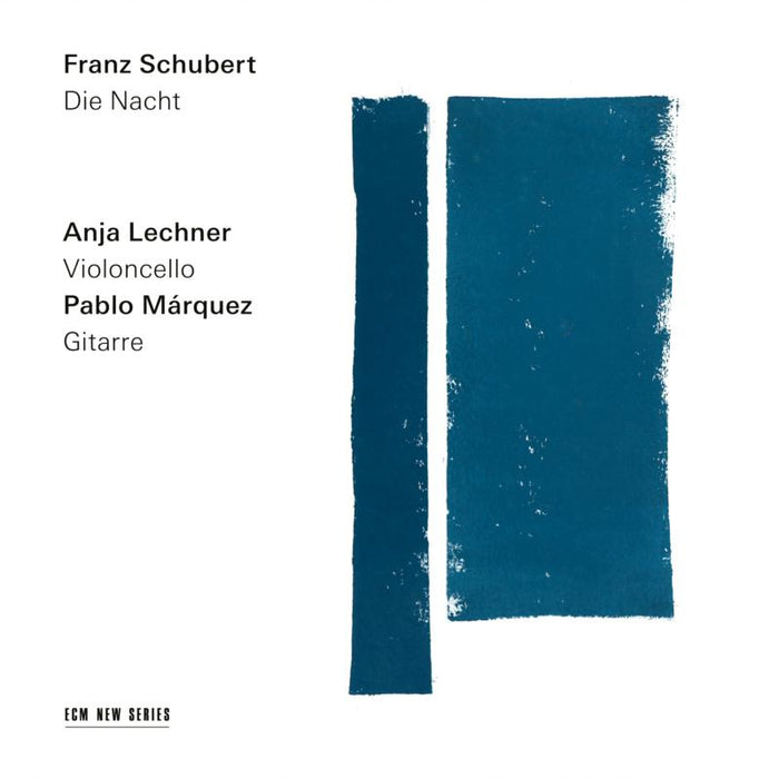 Anja Lechner & Pablo Marquez: Franz Schubert: Die Nacht