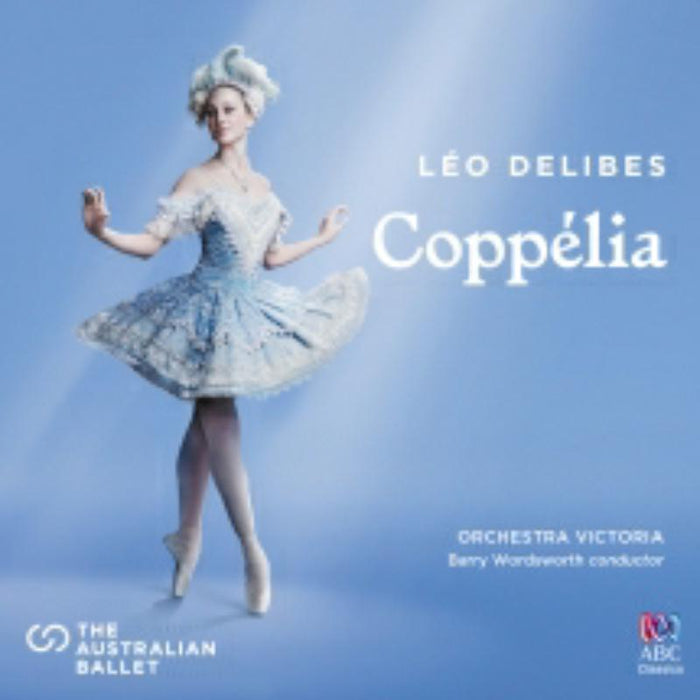 Orchestra Victoria ; Barry Wordsworth: Delibes: Coppelia Conducted By Barry Wordsworth