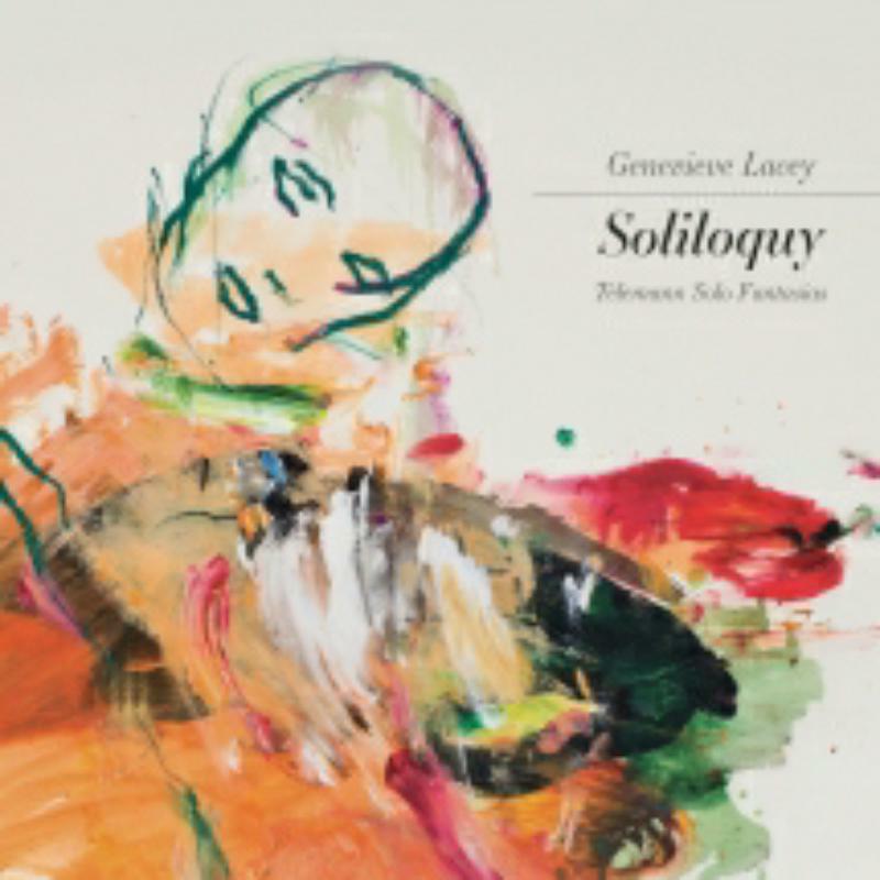 Genevieve Lacey: Soliloquy - Telemann Solo Fantasias