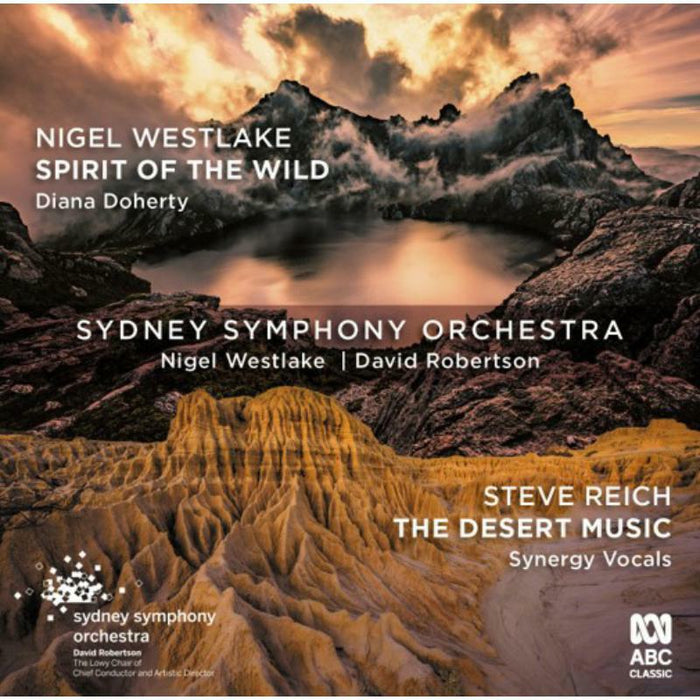 Sydney Symphony Orchestra; Nigel Westlake; Diana Doherty: Westlake: Spirit Of The Wild / Reich: The Desert Music