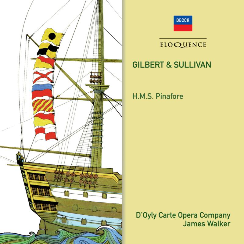 D'Oyly Carte Opera Company; RPO; James Walker: Gilbert & Sullivan: HMS Pinafore