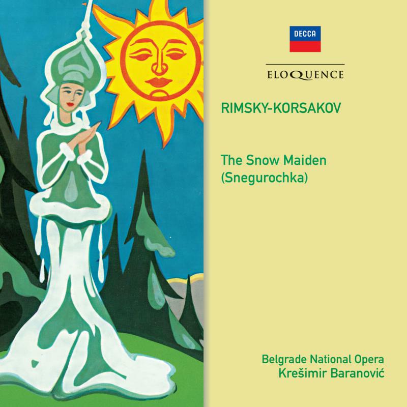 Belgrade National Opera (Chorus & Orchestra); Baranovic: Rimsky-Korsakov: The Snow Maiden