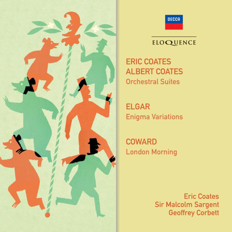 Eric Coates; Geoffrey Corbett; Sir Malcolm Sargent: Coates, Elgar, Coward: Orchestral Music
