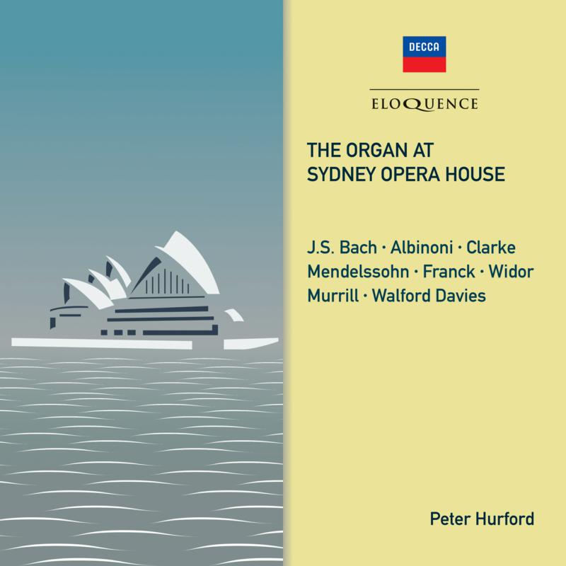 Peter Hurford: The Organ At Sydney Opera House