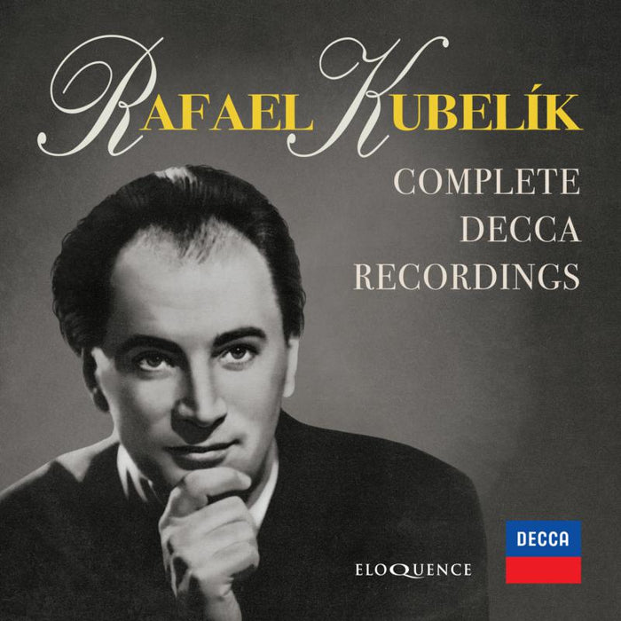 Rafael Kubelik; Wiener Philharmoniker; Soloists: Rafael Kubelik: Complete Decca Recordings