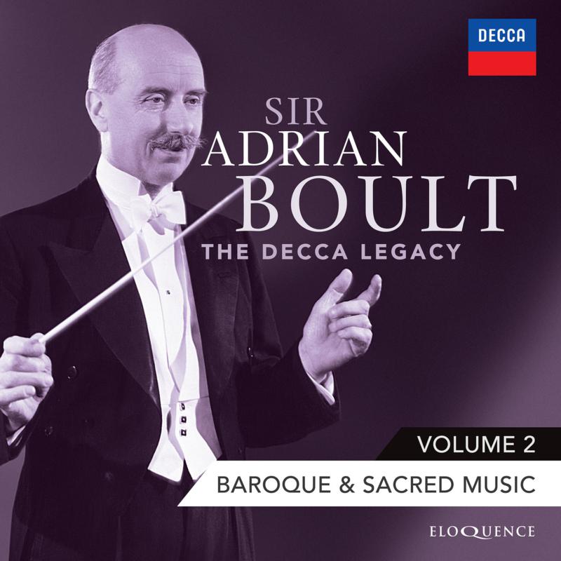 Sir Adrian Boult; Soloists; Orchestras: Sir Adrian Boult: Baroque & Sacred Music