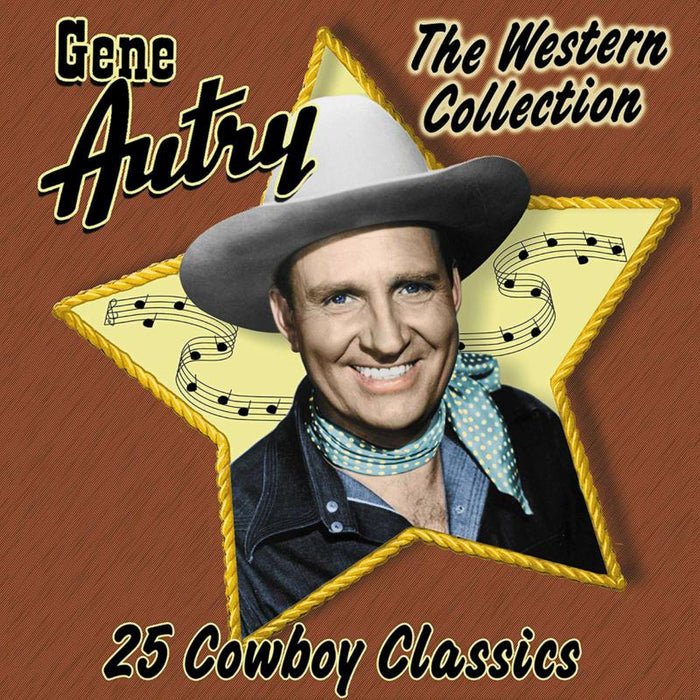 Gene Autry: The Western Collection: 25 Cowboy Classics