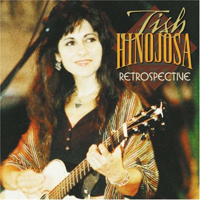 Tish Hinojosa: Retrospective