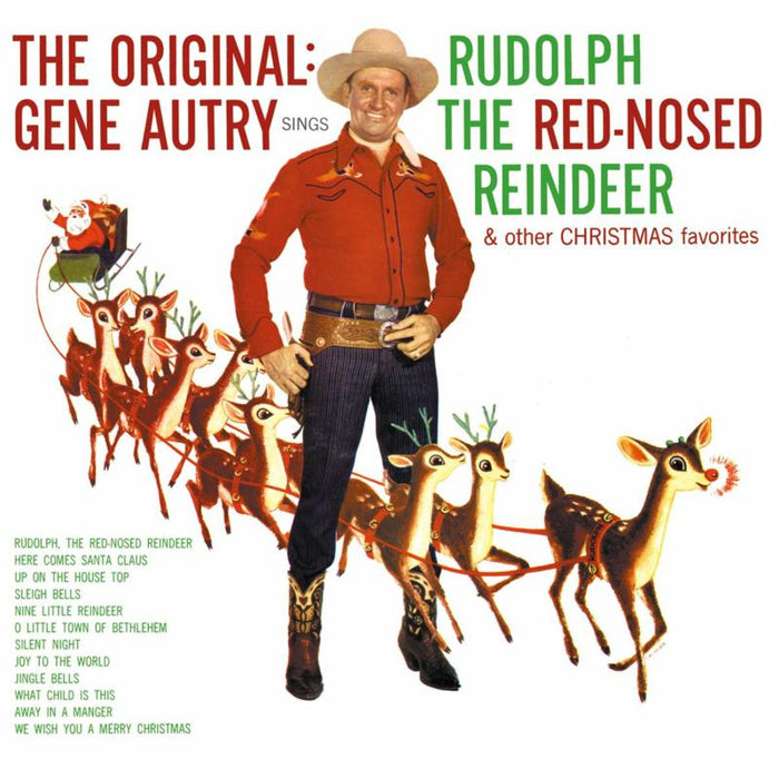 Gene Autry: The Original: Gene Autry Sings Rudolph The Red Nosed Reindeer & Other Christmas Favorites