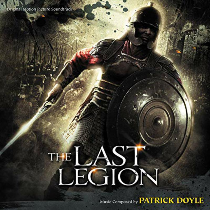 Patrick Doyle: The Last Legion (Original Motion Picture Soundtrack)