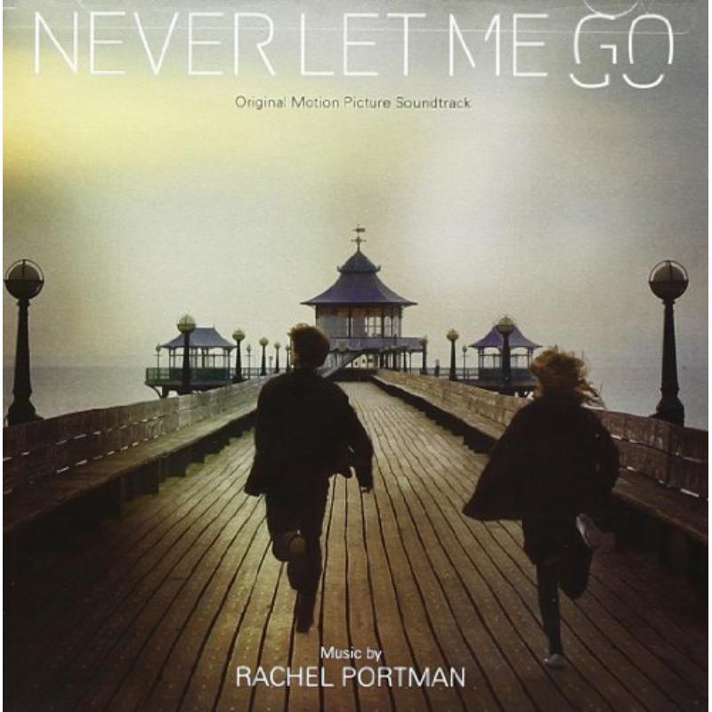 Rachel Portman: Never Let Me Go (Original Motion Picture Soundtrack)