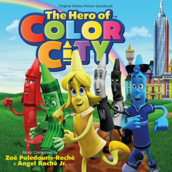 Zoe Poledouris & Angel Roche Jr.: The Hero Of Color City (Original Motion Picture Soundtrack)