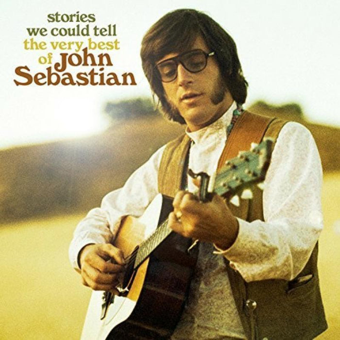 John Sebastian: Stories We Could Tell: The Very Best Of John Sebastian
