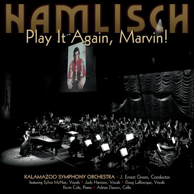 Marvin Hamlisch & Kalamazoo Symphony Orchestra: Play It Again, Marvin