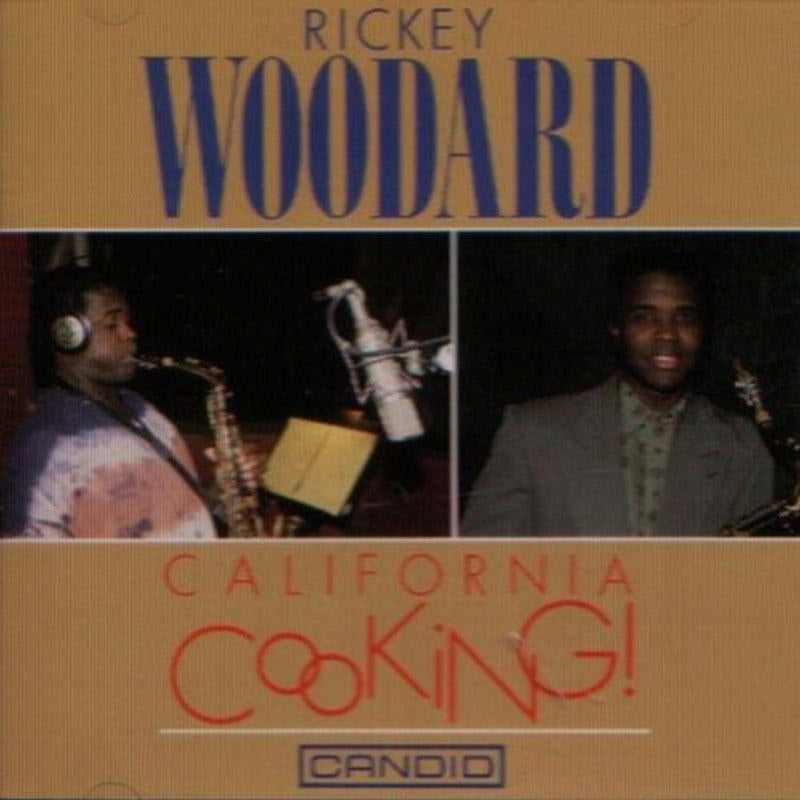 Rickey Woodard: California Cooking