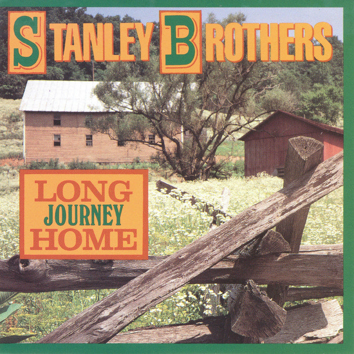 The Stanley Brothers: Long Journey Home