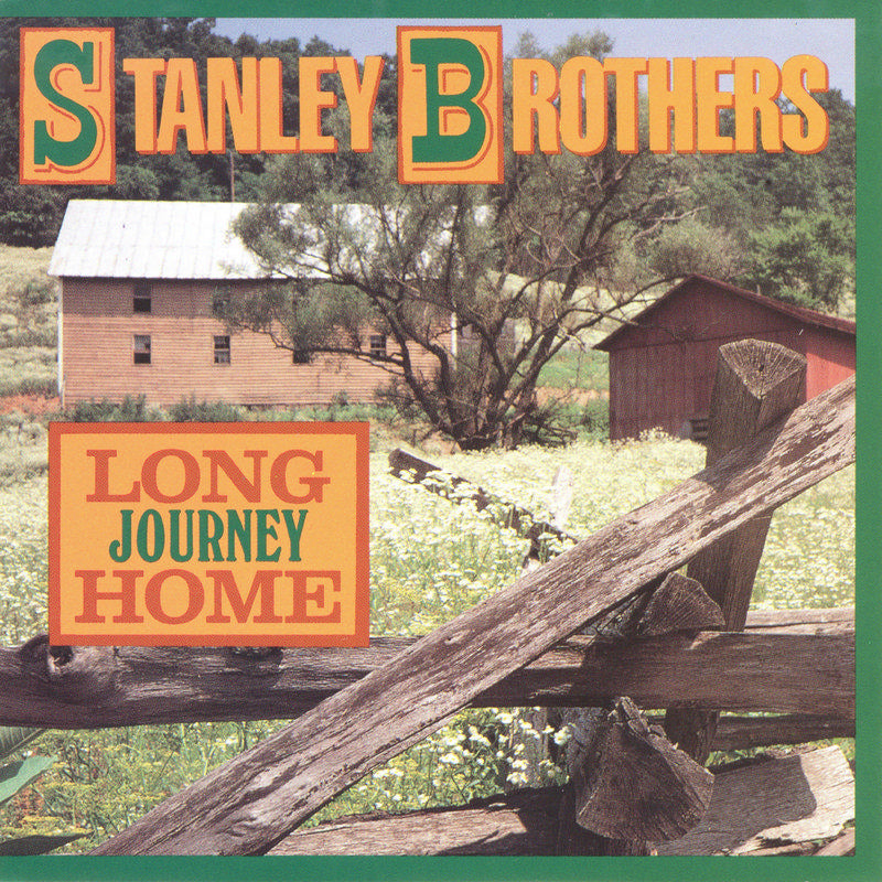 The Stanley Brothers: Long Journey Home