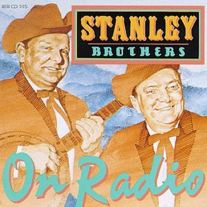 The Stanley Brothers: On Radio