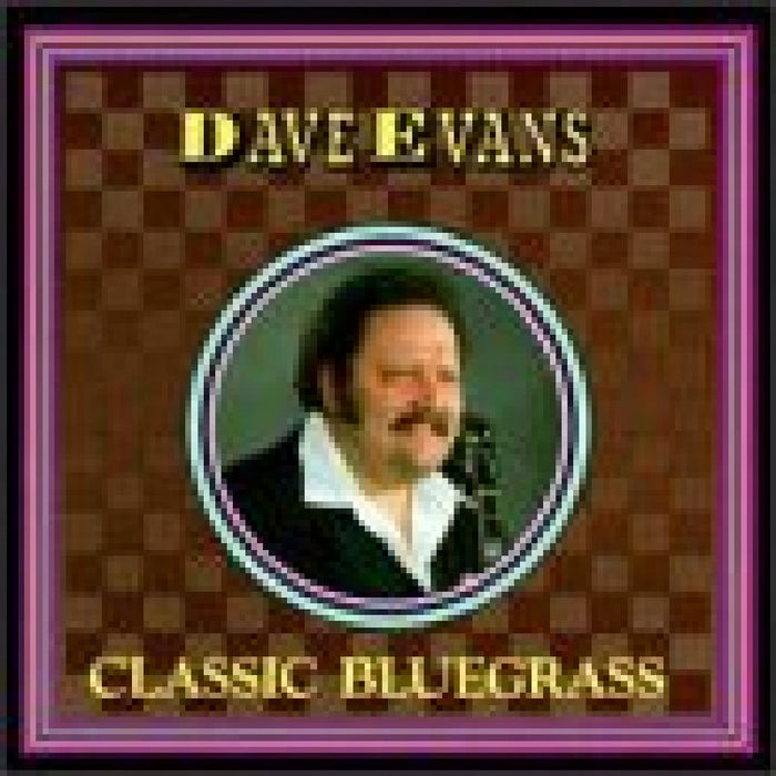 Dave Evans: Classic Bluegrass