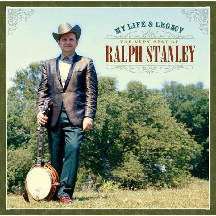 Ralph Stanley: My Life & Legacy: The Very Best Of Ralph Stanley