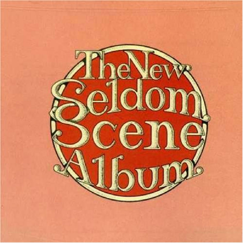 The Seldom Scene: The New Seldom Scene Album