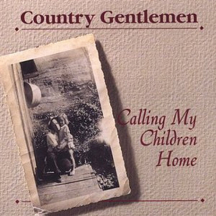 The Country Gentlemen: Calling My Children Home