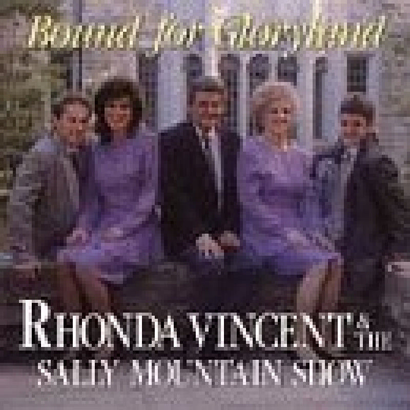 Rhonda Vincent & the Sally Mountain Band: Bound for Gloryland