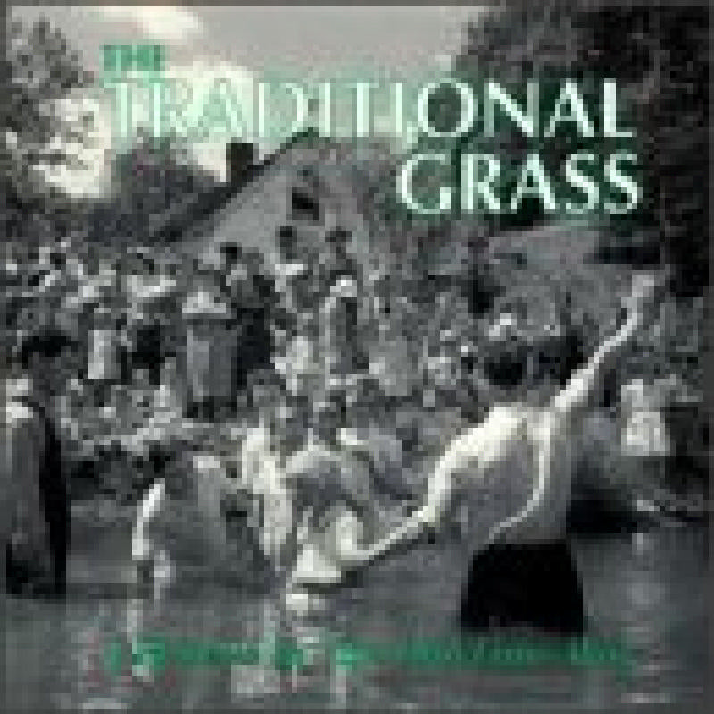 Traditional Grass: I Believe in the Old Time Way