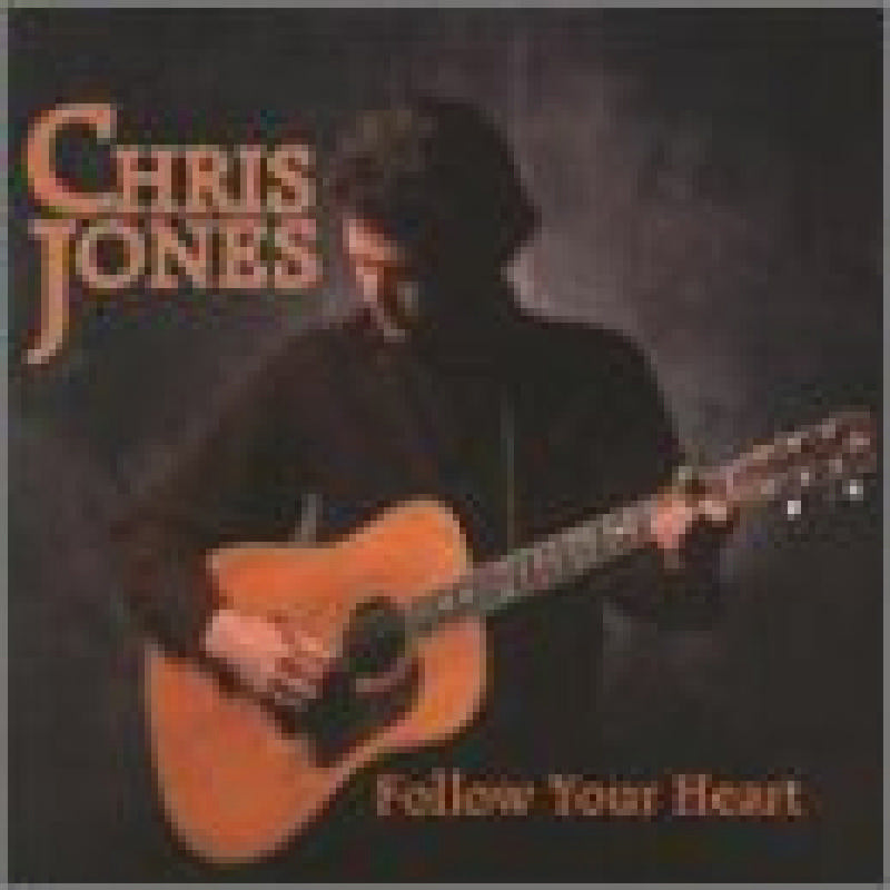 Chris Jones: Follow Your Heart