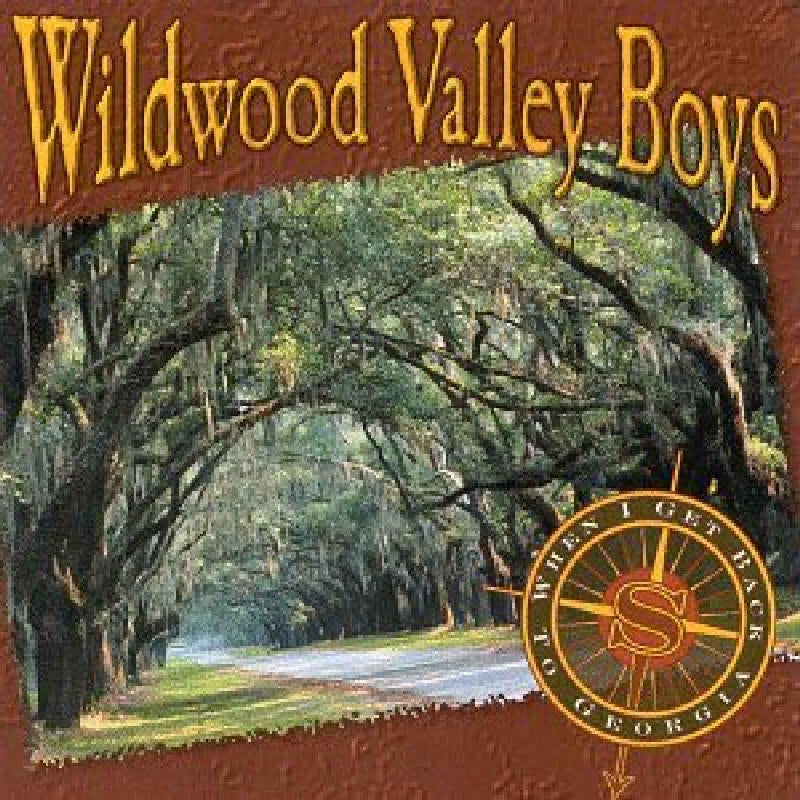 Wildwood Valley Boys: When I Get Back to Georgia