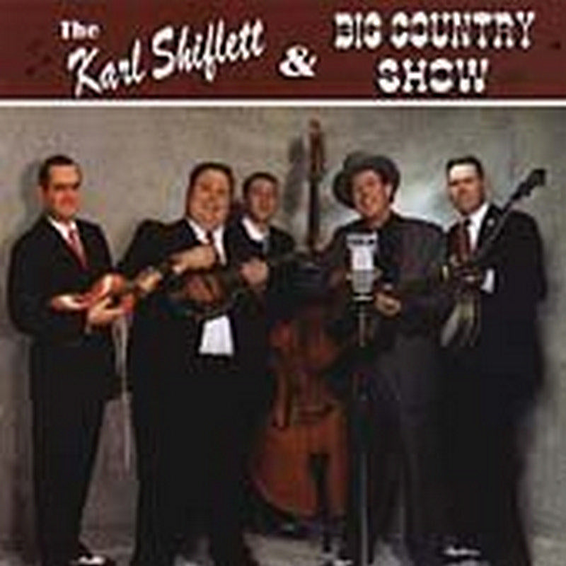Karl Shiflett & Big Country: The Karl Shiflett & Big Country Show