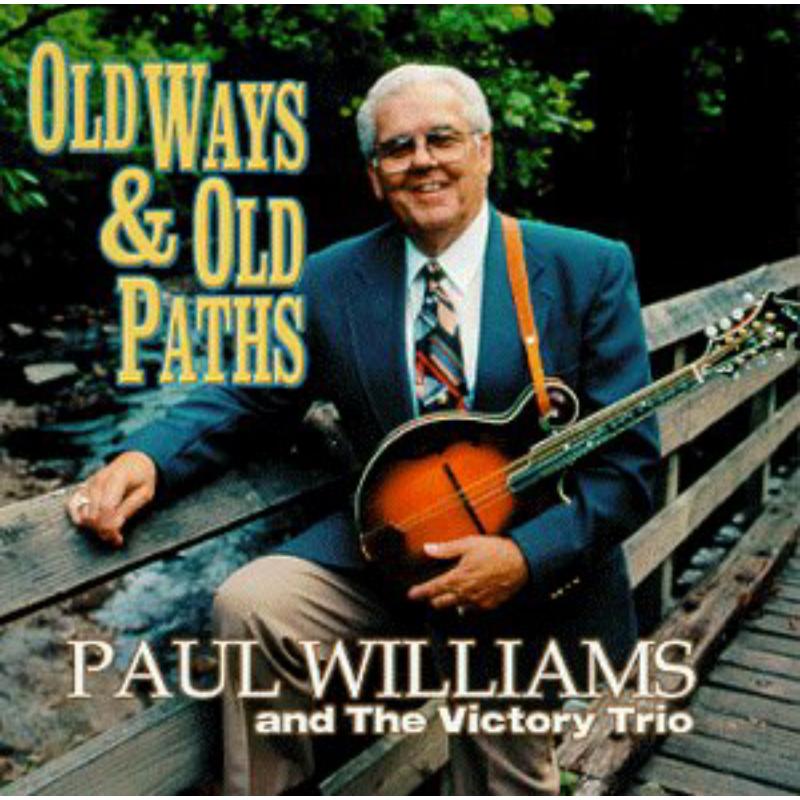 Paul Williams: Old Ways and Old Paths