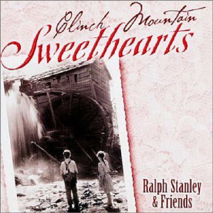 Ralph Stanley & Friends: Clinch Mountain Sweethearts