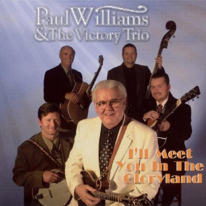 Paul Williams & the Victory Trio: I'll Meet You in the Gloryland