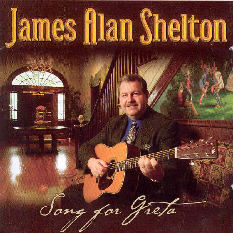James Alan Shelton: Song For Greta