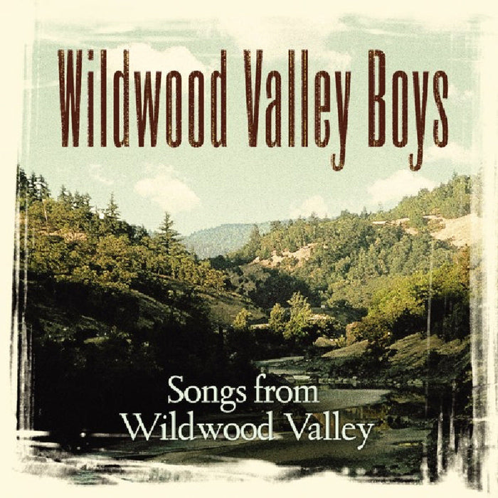 Wildwood Valley Boys: Songs from Wildwood Valley