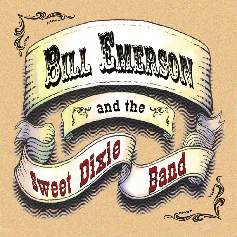 Bill Emerson and the Sweet Dixie Band: Bill Emerson and the Sweet Dixie Band