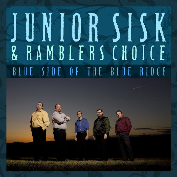 Junior Sisk & Ramblers Choice: Blue Side of the Blue Ridge