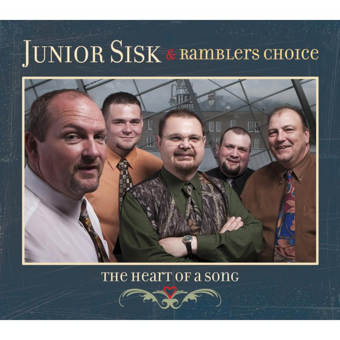 Junior Sisk & Ramblers Choice: The Heart Of A Song
