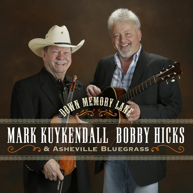 Mark Kuykendall, Bobby Hicks & Asheville Bluegrass: Down Memory Lane
