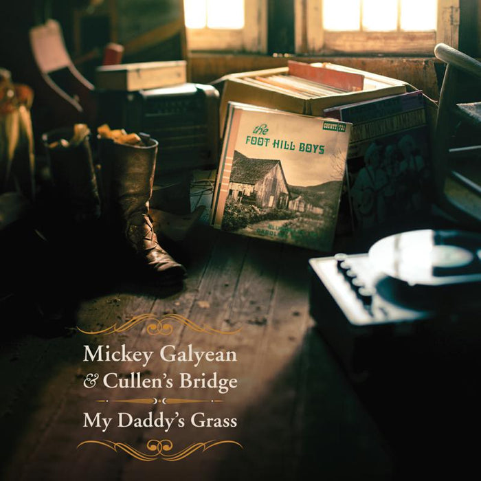 Mickey Galyean & Cullen's Bridge: My Daddy's Grass