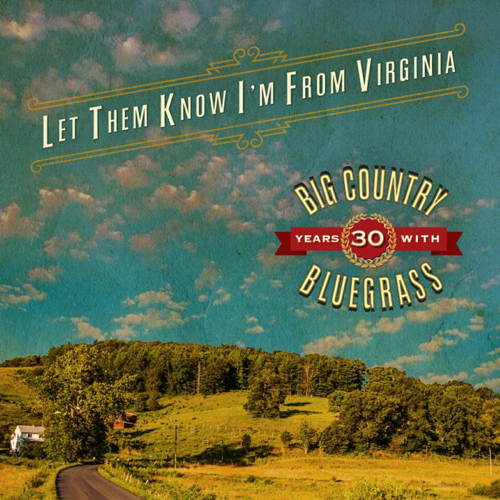 Big Country Bluegrass: Let Them Know I'm From Virginia